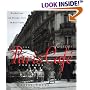 The Paris Cafe Cookbook : Rendezvous and Recipes from 50 Best Cafes