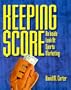 Keeping Score: An Inside Look at Sports Marketing (PSI Successful Business Library)
