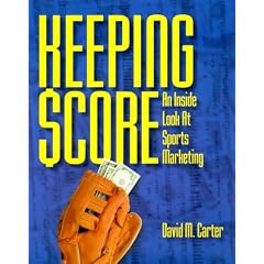 Keeping Score: An inside Look at Sports Marketing (PSI Successful Business Library)