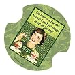 I've Been on a Few Diets...Coasters for your car