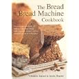 The Bread and Bread Machine Cookbook (Textcooks)