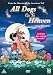 DVD : All Dogs Go To Heaven [1989]