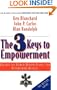The 3 Keys to Empowerment: Release the Power Within People for Astonishing Results
