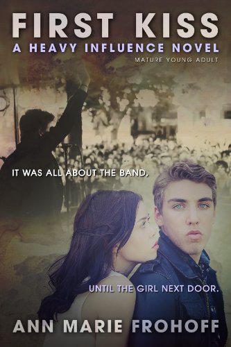 First Kiss (Heavy Influence #1) by Ann Marie Frohoff