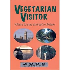 Vegetarian Visitor 2008 (Vegetarian Visitor: Where to Stay & Eat in Britain)
