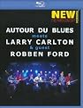 Autour de Blues Meets Larry Carlton & Guest Robben Ford: New Morning - The Paris Concert (Blu-ray) (Widescreen)