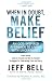 Image of When in Doubt, Make Belief: An OCD-Inspired Approach to Living with Uncertainty