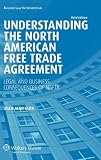 Understanding the North American Free Trade Agreement 3e Revised