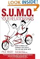 S.U.M.O. Your Relationships: How to Handle Not Strangle the People You Live and Work With