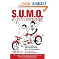 S.U.M.O. Your Relationships: How to Handle Not Strangle the People You Live and Work With