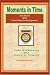Moments in Time: (True Stories of the United States Postal Inspectors)