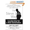 The Steve Jobs Way: iLeadership for a New Generation