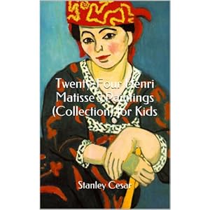 Twenty-Four Henri Matisse's Paintings (Collection) for Kids