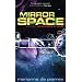 Mirror Space: Book Three of the Sentients of Orion