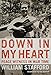 Down in My Heart: Peace Witness in War Time (Northwest Reprints)