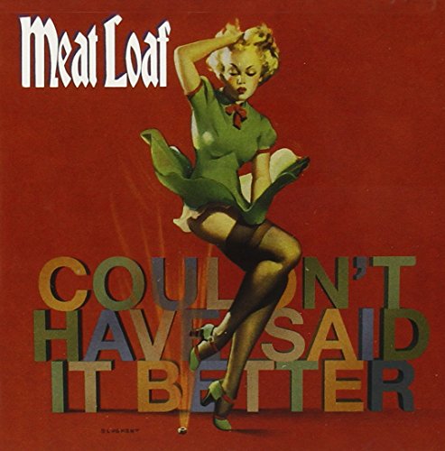 Meat Loaf - Couldn`t Have Said It Better - Zortam Music