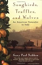 Songbirds, Truffles, and Wolves: An American Naturalist in Italy