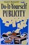 Do-It-Yourself Publicity