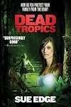 Dead Tropics