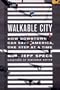 Walkable City: How Downtown Can Save America, One Step at a Time
