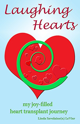 Laughing Hearts: My Joy-Filled Heart Transplant Journey