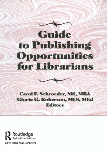 Guide to Publishing Opportunities for Librarians (Haworth Library and Information Science)