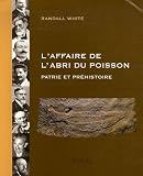L'affaire de l'abri du poisson : Patrie et pr�histoire