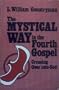 Mystical Way in the Fourth Gospel: Crossing Over into God