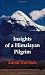 Insights of a Himalayan Pilgrim (Tibetan Art & Culture Series)