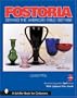 Fostoria: Serving the American Table 1887-1986 (A Schiffer Book for Collectors)