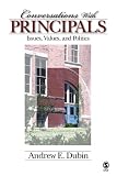 Conversations With Principals: Issues, Values, and Politics