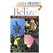 Belize: Reefs, Rain Forests, and Mayan Ruins