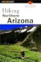 Hiking Northern Arizona, 2nd (Regional Hiking Series)