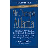 Mr. Cheap's Atlanta: Bargains, Factory Outlets, Deep Discount Stores, Cheap Places to Stay, Cheap Eats, and Cheap, Fun Things to Do (Mr. Cheap's)