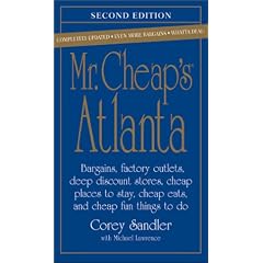 Mr. Cheap's Atlanta: Bargains, Factory Outlets, Deep Discount Stores, Cheap Places to Stay, Cheap Eats, and Cheap, Fun Things to Do (Mr. Cheap's)