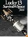 Lucky 13: Survival in Space
