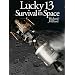 Lucky 13: Survival in Space