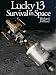 Lucky 13: Survival in Space