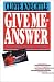 Give Me an Answer