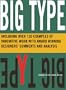 Big Type: Including Over 200 Examples of Work with Designers' Comments and Analysis