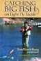Catching Big Fish on Light Fly Tackle