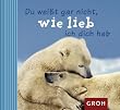 Du wei�t gar nicht , wie lieb ich dich hab