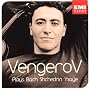Vengerov Plays Bach, Shchedrin, Ysaye