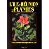 L'�le de la R�union par ses plantespar Collectif