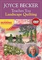 Joyce Becker Teaches You Landscape Quilting