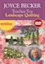 Joyce Becker Teaches You Landscape Quilting