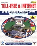 National Toll-Free & Internet Business Buyer's Guide 2001, First Edition (National Toll-Free & Internet Business Buyer's Guide)
