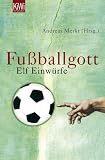 Produkt-Bild: Fu&szlig;ballgott: Elf Einw&uuml;rfe