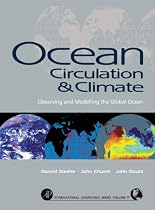 Ocean Circulation and Climate: Observing and Modelling the Global Ocean (International Geophysics)