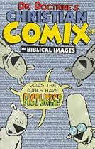 On Biblical Images (Dr. Doctrine's Christian Comix, Volume 1, Issue 1)